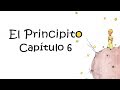 Chapter 6. The Little Prince. Antoine de Saint-Exupéry. - [Spanish with English subs]