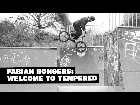 Fabian Bongers – Welcome to Tempered Goods #bmx