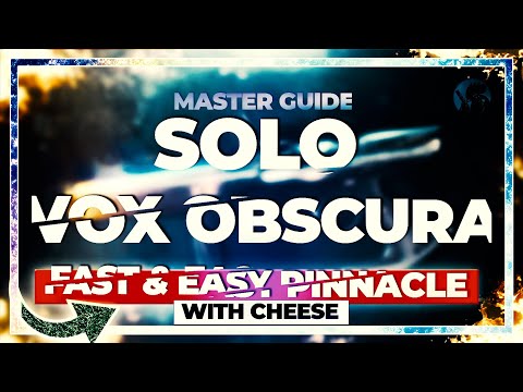 HOW TO GET VOX OBSCURA PINNACLE SOLO FAST & EASY || DESTINY 2 CHEESE