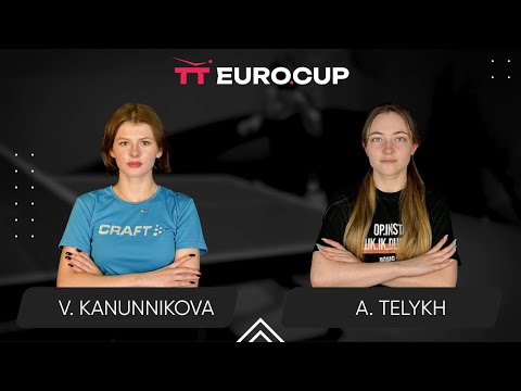 17:45 Vasylysa Kanunnikova - Anastasiia Telykh 24.02.2025 TT Euro.Cup Women Ukraine Star. TABLE 3
