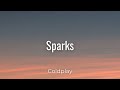 Coldplay - Sparks (Lyrics)