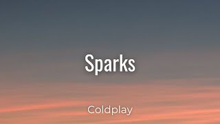Coldplay - Sparks (Lyrics)