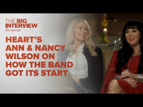 Heart’s Ann Wilson and Nancy Wilson on How The Band Got Its Start | The Big Interview
