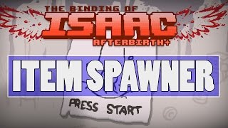 The Binding of Isaac: Afterbirth+ - How To Spawn Any Item