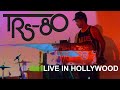 TRS-80 - Forever In My Heart (Live In Hollywood)