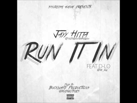 Run It In ft. D-Lo - Jayy Hitta