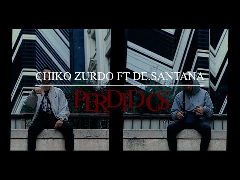 ChikoZurdo ft De.Santana - Perdidos Prod by RBN