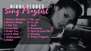 NIKKI FLORES CHILLIN&#39; PLAYLIST #nikkiflores #songplaylist
