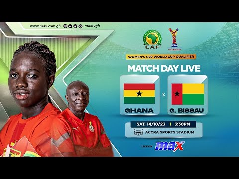 LIVE | GHANA VS GUINEA BISSAU | WOMEN'S U20 WORLD CUP QUALIFIER