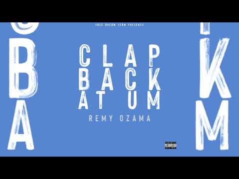 Remy Ozama - Clap Back Am Um