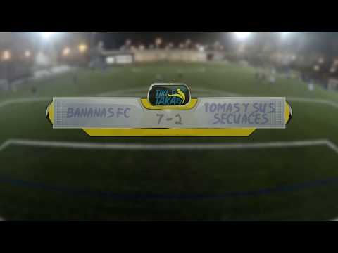 J32. BANANAS FC - TOMAS Y SUS SECUACES