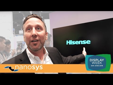 Nanosys Quantum Dots at Display Week 2019, Hisense ULED XD, Vizio P Quantum X, Samsung Q900 8K QLED