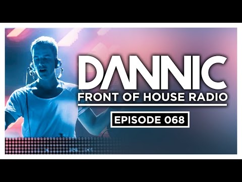 Dannic presents Front Of House Radio 068