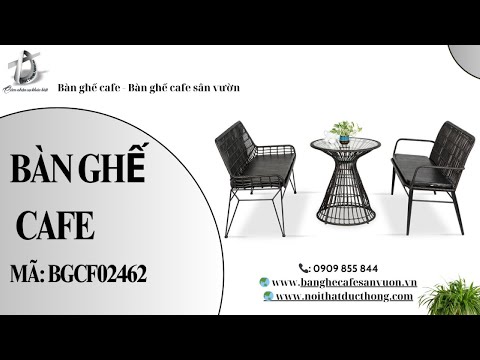 hình ảnh Video giới thiệu sản phẩm Bàn Ghế Cafe BGCF02462 | Nội Thất Đức Thông Dĩ An 124