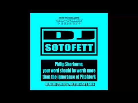DJ Sotofett - Philip Sherburne, your word should be worth more than the ignorance of Pitchfork (B1)