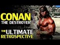 The Ultimate Conan The Destroyer Retrospective