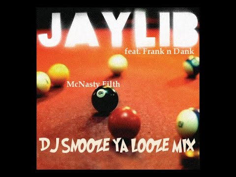 Jaylib feat. Frank n Dank - McNasty Filth - DJ Snooze Ya Looze Mix