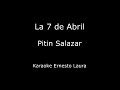 Pitin Zalazar - La 7 de Abril - Karaoke