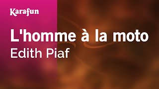 L'homme à la moto - Edith Piaf | Karaoke Version | KaraFun