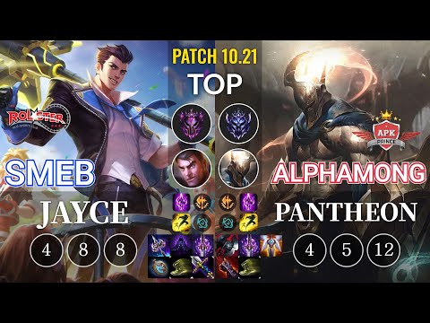 KT Smeb Jayce vs APK Alphamong Pantheon Top - KR Patch 10.21