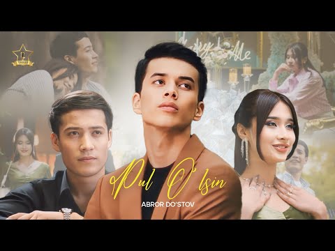 ABROR DO'STOV -  PUL O'LSIN - VIDEO KLIP