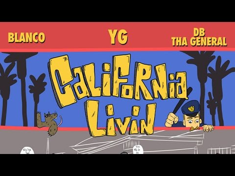 YG - Grindage ft. Blanco & DB Tha General (California Livin)