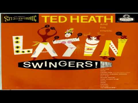 Ted Heath - Latin Swingers! (1961) GMB