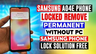Samsung A04e Phone Locked MDM lock kG Lock Done Without pc 2023 Phone Locked Remove Done Without pc