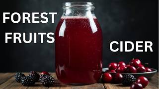 How To Make Forest Fruits Cider That Tastes Amazing