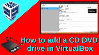 How to add a CD DVD drive in VirtualBox