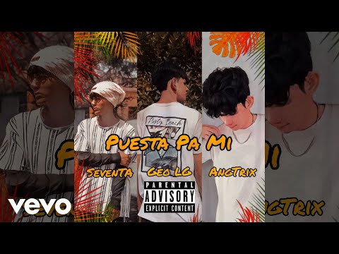 AngTrix, Geo LG, Seven-TA - Puesta Pa Mi (Audio)