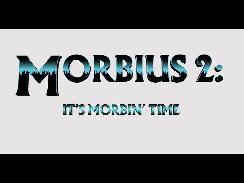 Official Teaser Trailer- Morbius 2: It's Morbin Time