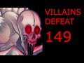 Villains Defeat 149 