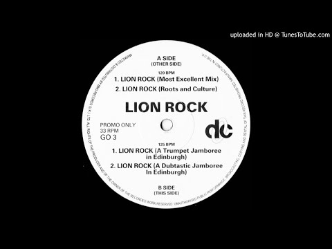 Lionrock~Lion Rock [Justin Robertson's Most Excellent Mix]