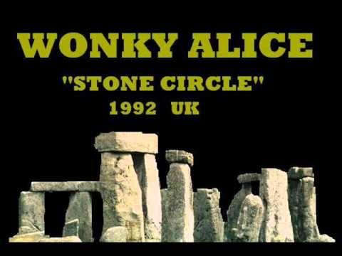 WONKY ALICE - STONE CIRCLE