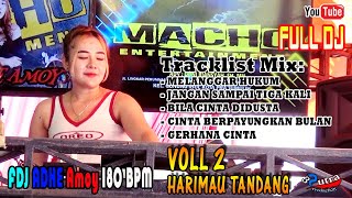 Download lagu SEGMENT AKHIR FULL DJ MACHO HARIMAU TANDANG MELANG... mp3