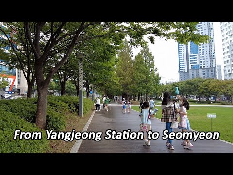 [4K Coreia] Passeio a pé da estação Yangjeong até a estação Seomyeon do metrô Busan