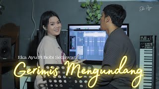 Download lagu Eka Ayu Feat Bobi Setiawan - Gerimis Mengundang mp3 Download lagu Eka Ayu Feat Bobi Setiawan - Gerimis Mengundang mp3