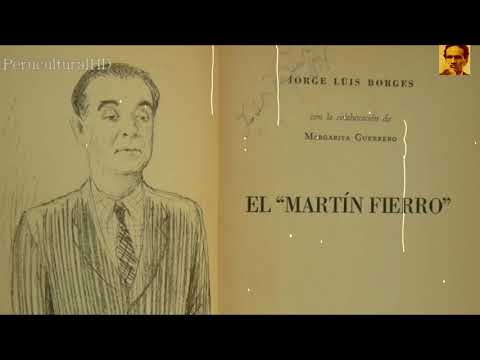 Jorge Luis Borges habla sobre el Martín Fierro