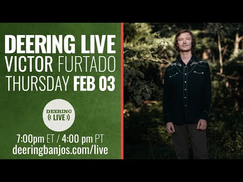 Victor Furtado | Deering Live - Ep. 60