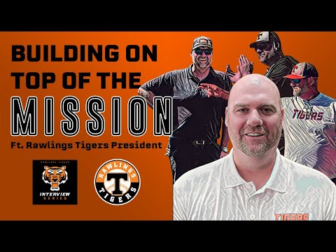 Building on Top of the Rawlings Tigers Mission (ft. Aaron Jaworowski)