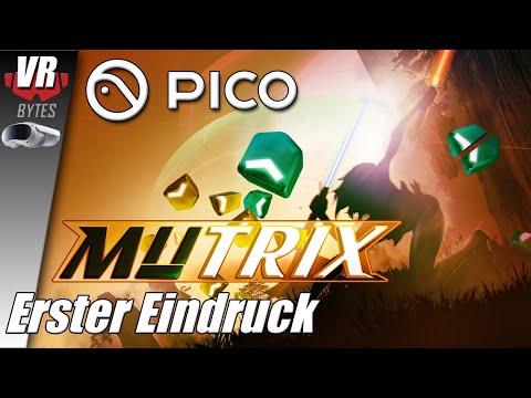 Mutrix / PICO 4 / Deutsch / Erster Eindruck / PICO 4 Spiele Deutsch / PICO 4 VR Deutsch