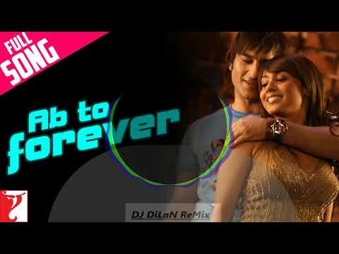 Ab To Forever DJ DiLaN ReMiX