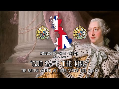 'God Save The King' - the British Anthem under George II, III, and IV (1745 - 1830)