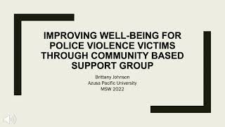 Improving Well-Being For Police Violence Victims Through Community Based Support Group