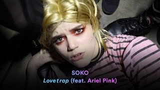 Soko - &quot;Lovetrap Feat. Ariel Pink&quot; (Official Music Video)