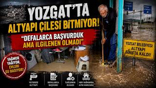Yozgat'ta Altyapı Çilesi Bitmiyor!