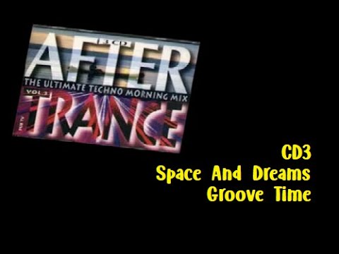 After Trance Vol. 3 (1995) Space And Dreams Groove Time (CD3)