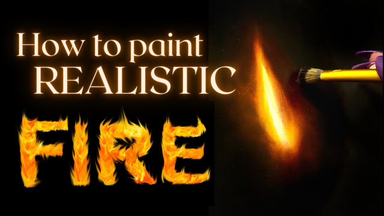 Realistic Fire Tutorial - Oil Painting