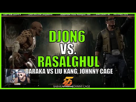 DJON6 VS RASALGHUL - Baraka vs Liu Kahn, Johnny Cage - FT5  - MK11 Ultimate